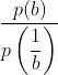\frac{p(b)}{p\left(\dfrac{1}{b}\right)}